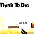 Think to Die
