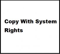 Copy With System Rights