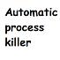 Automatic process killer